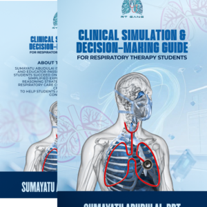 CLINICAL SIMULATION & DECISION-MAKING GUIDE for Respiratory Therapy Students